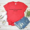 Cute Pride and Prejudice Shirt Jane Austen Quote T shirt Jane Austen