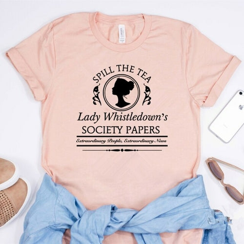 Women Spill The Tea Lady Whistledown's Shirt Bridgerton T Shirt Daphne