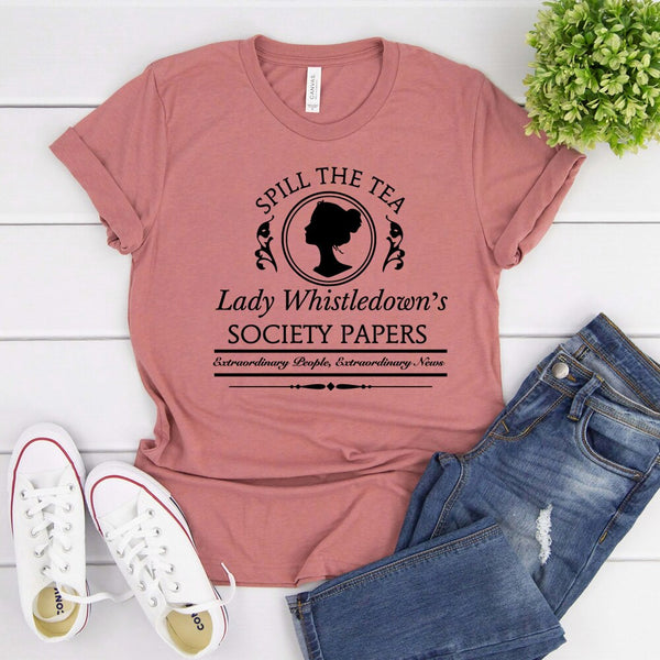 Women Spill The Tea Lady Whistledown's Shirt Bridgerton T Shirt Daphne