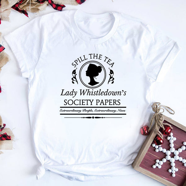 Women Spill The Tea Lady Whistledown's Shirt Bridgerton T Shirt Daphne